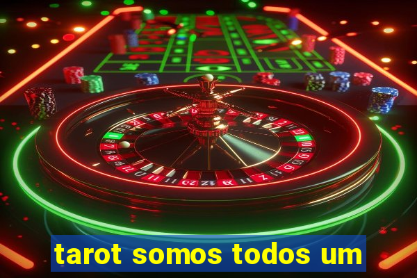 tarot somos todos um